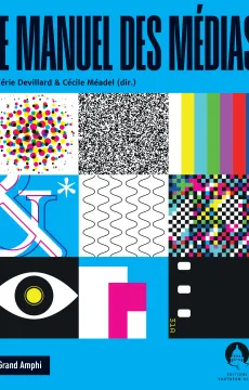 Couverture de l'ouvrage Le manuel des médias